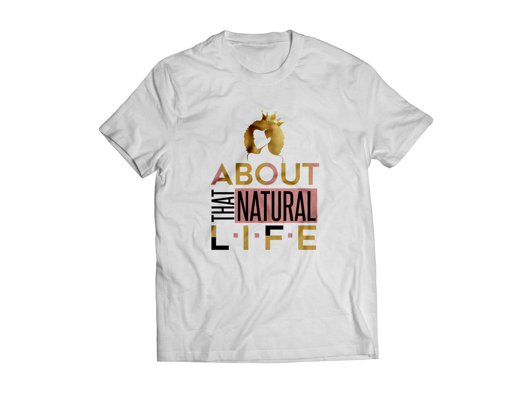 ABOUT THAT NATURAL LIFE TEE- WHITE