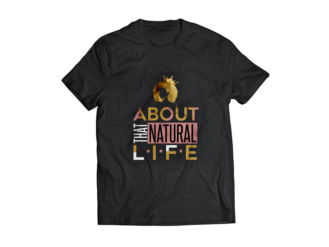ABOUT THAT NATURAL LIFE TEE- BLACK